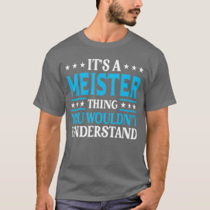 Es ist ein Meisterhing-Nachname Lustiger Familienn T-Shirt