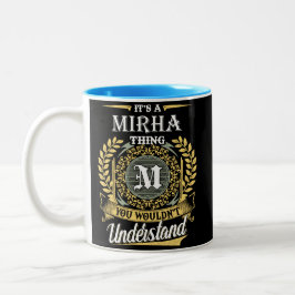 Es ist ein Mirha-Ding, das man nicht verstehen kon Zweifarbige Tasse