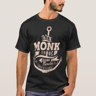 Es ist ein MONK-Ding, Sie würden es nicht verstehe T-Shirt