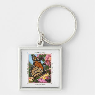 Es ist ein neuer Tag (Monarchschmetterling) Schlüsselanhänger