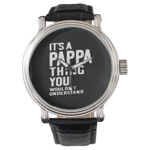 Es ist ein Pappa Thing Father Gift Armbanduhr