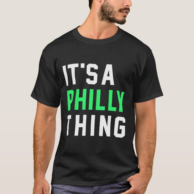Es ist ein Philly Thing Philadelphia Football Fans T-Shirt (Vorderseite)