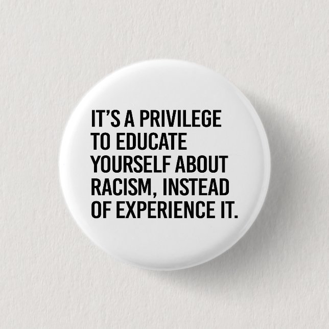 Es ist ein Privileg, sich selbst zu bilden Button (Vorderseite)