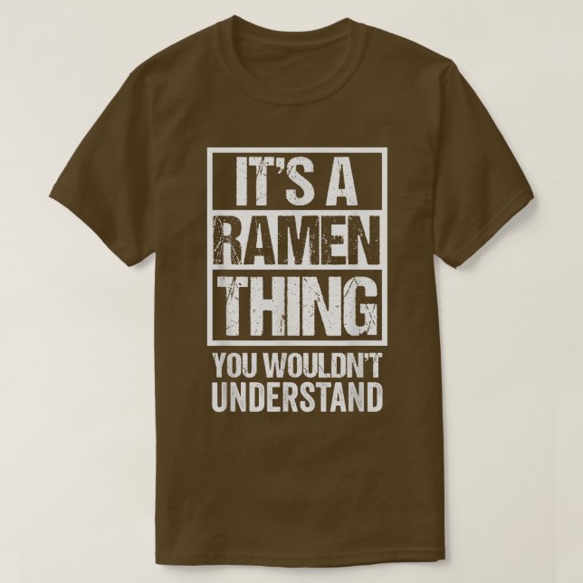 Es ist ein Ramen, den man Japan nicht verstehen wü T-Shirt (Design vorne)