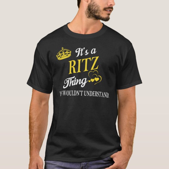 Es ist ein RITZ-Ding, das man nicht verstehen würd T-Shirt (Vorderseite)