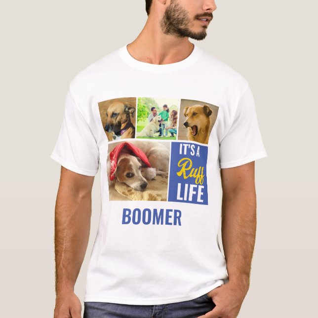 Es ist ein ruffes Leben Personalisiert Hund Hausti T-Shirt (Vorderseite)