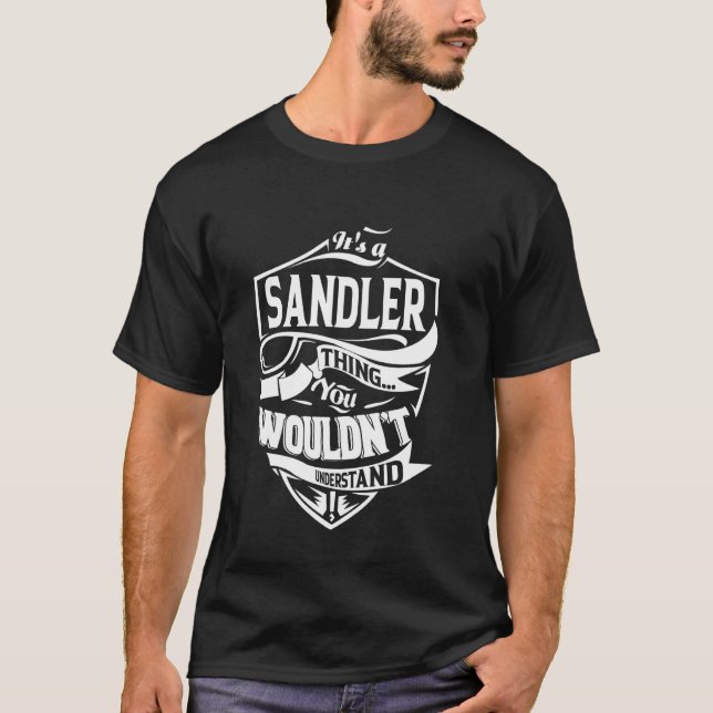 Es ist ein SANDLER-Geschenk T-Shirt (Vorderseite)