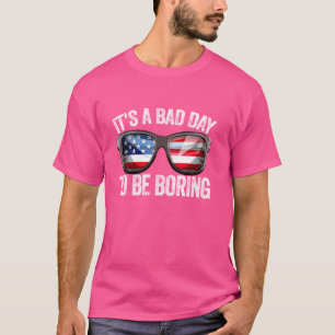 Es ist ein schlechter Tag, um am Vintagen 4. Ju la T-Shirt