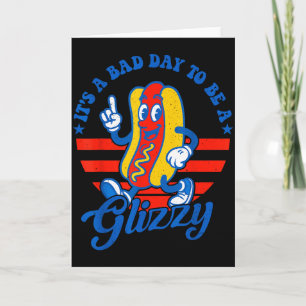 Es ist ein schlechter Tag, um ein Glizzy Funny 4.  Karte