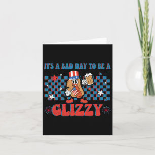 Es ist ein schlechter Tag, um ein Glizzy zu sein, Karte