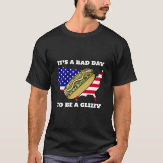 Es Ist Ein Schlechter Tag, Um Ein Glizzy Zu Sein T-Shirt