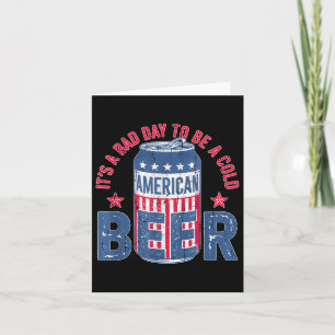 Es ist ein schlechter Tag, um ein kaltes Bier zu s Karte