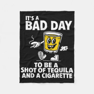 Es ist ein schlechter Tag, um Tequila und Cigare z Fleecedecke