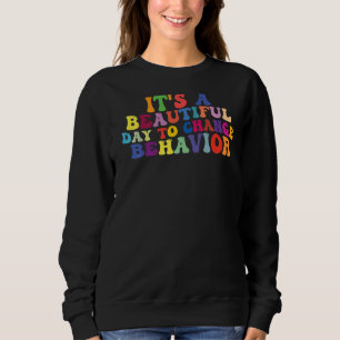 Es ist ein schöner Tag, das Verhalten von RBT Ther Sweatshirt