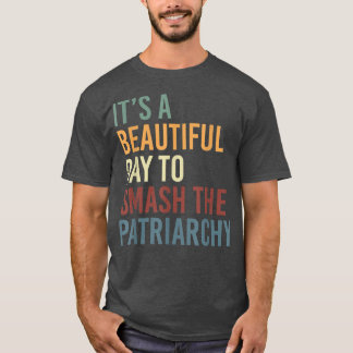 Es ist ein schöner Tag, die Patriarchäologin zu ze T-Shirt