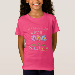 Es ist ein schöner Tag für lächelnde Grafik - Girl T-Shirt