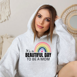 Es ist ein schöner Tag Mama Regenbogen Hoodie