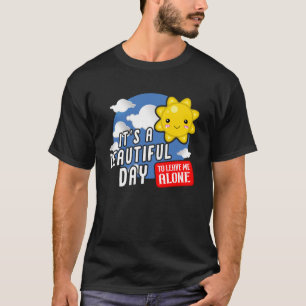 Es ist ein schöner Tag, mich allein Sarcastic verl T-Shirt