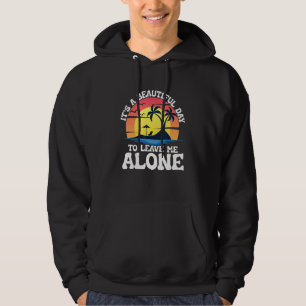 Es ist ein schöner Tag, mir ein Leben am Strand ve Hoodie