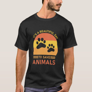 Es ist ein schöner Tag, Tiere retten - tierärztlic T-Shirt
