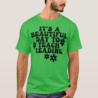 Es ist ein schöner Tag, um die Leser zu unterricht T-Shirt