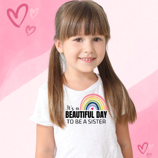 Es ist ein schöner Tag, um ein Schwesterchen T - S T-Shirt