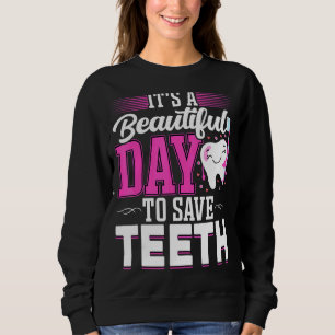 Es ist ein schöner Tag, Zähne zum Einnehmen Retten Sweatshirt