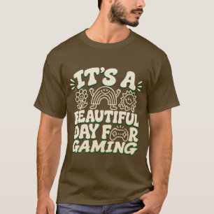 Es ist ein schöner Tag zum Gamen, lustiger Gamer T-Shirt