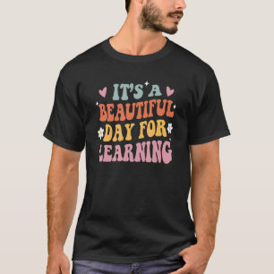 Es ist ein schöner Tag zum Lernen Zurück zur Schul T-Shirt