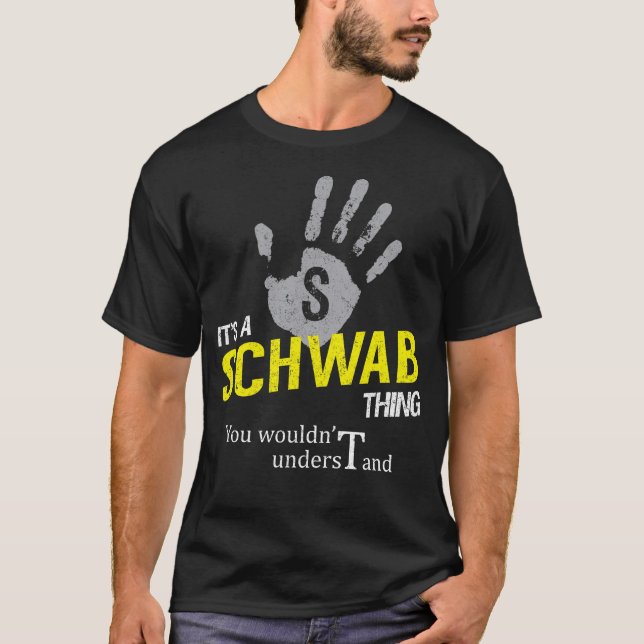 Es ist ein SCHWAB-Ding, das du nicht verstehen wür T-Shirt (Vorderseite)