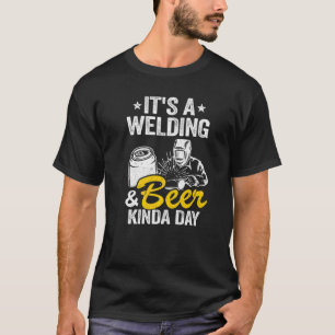 Es ist ein Schweiß- und Bier-Tag Metal-Arbeiter Vi T-Shirt