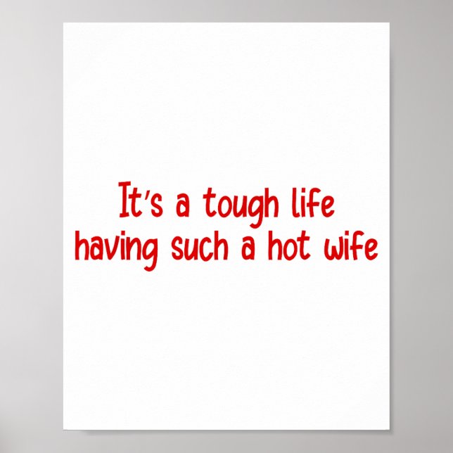 Es Ist Ein Schweres Leben Mit So Einer Heißen Frau Poster (Vorne)