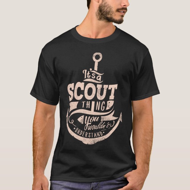 Es ist ein Scout-Ding, man würde es nicht verstehe T-Shirt (Vorderseite)
