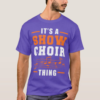 Es ist ein Show-Chor-Singing-Musicaltheater Retro T-Shirt