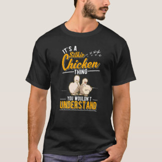 Es ist ein Silkie-Hühnchen-Ding T-Shirt