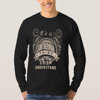 Es ist ein SMITHERMAN-Geschenk T-Shirt