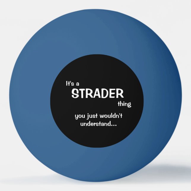Es ist ein Strader Thing Ping Pong Ball Tischtennisball (Vorderseite)