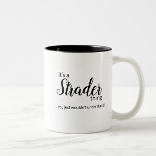 Es ist ein StraderThing...Zwei-Tone-Kaffee-Tasse Zweifarbige Tasse