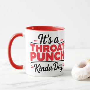Es ist ein Tag für eine Ohrfeige Tasse