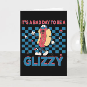 Es ist ein Tag zum Glizzy 4. Juli 1 Karte