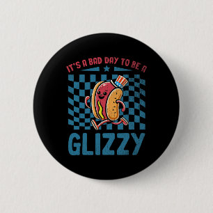 Es ist ein Tag zum Glizzy 4. Juli Button