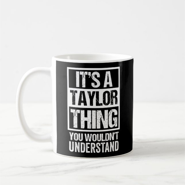 Es ist ein Taylor, das man nicht als Familie verst Kaffeetasse (Links)