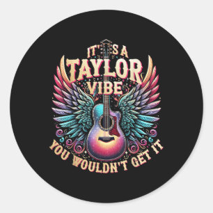 Es ist ein Taylor, den Sie sich nicht entgehen las Runder Aufkleber