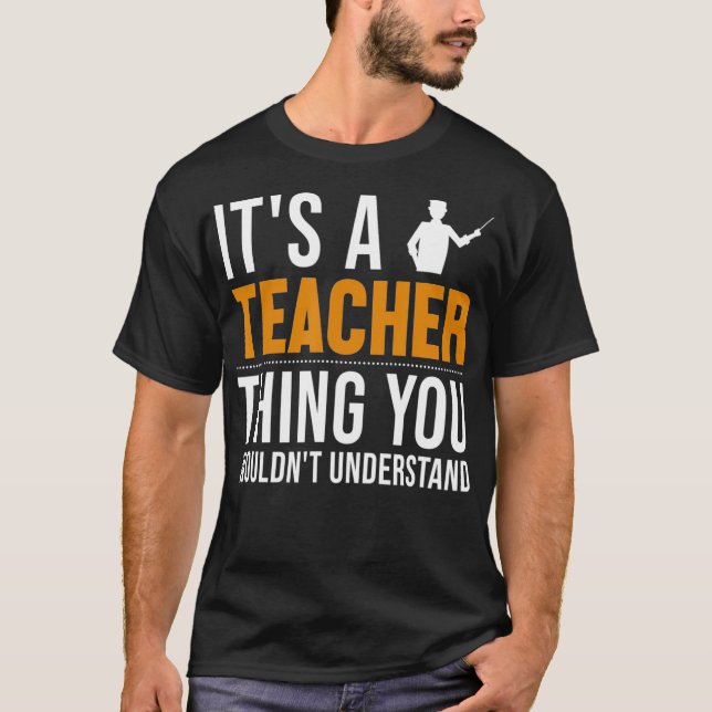 Es ist ein Teacher Thing Uni School Trainee Zuhaus T-Shirt (Vorderseite)