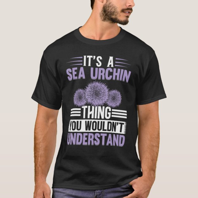 Es ist ein Urchin-Meer Niedlicher Urchin T-Shirt (Vorderseite)