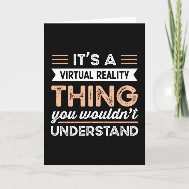 Es ist ein Virtual Reality Thing Funny vr Geschenk Karte (Vorderseite)