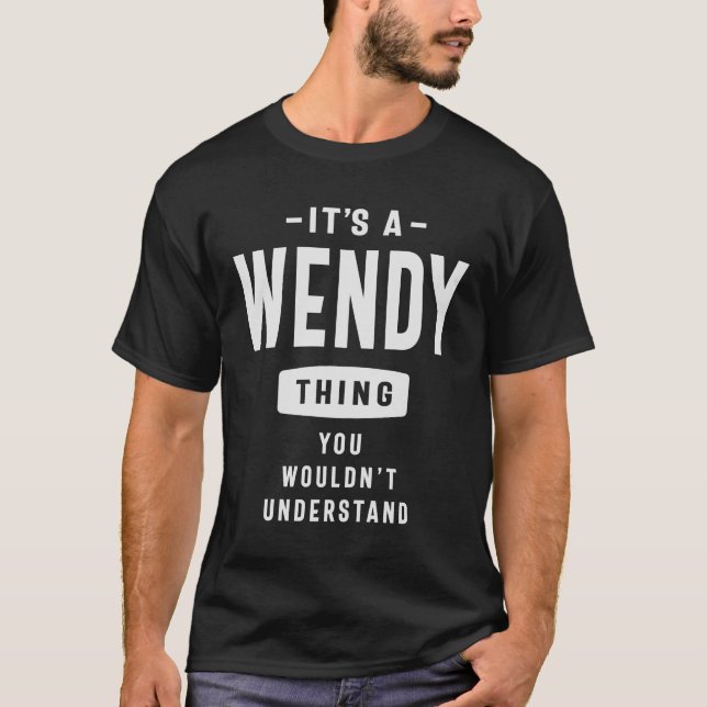 Es ist ein Wendy Ding, man würde es nicht verstehe T-Shirt (Vorderseite)