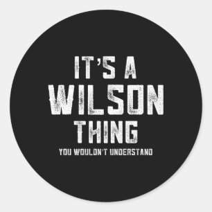 Es ist ein Wilson, was man nicht verstehen würde Runder Aufkleber