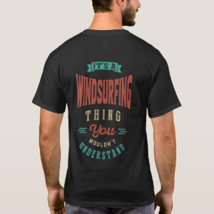 Es ist ein Windsurfing   T - SHIRT