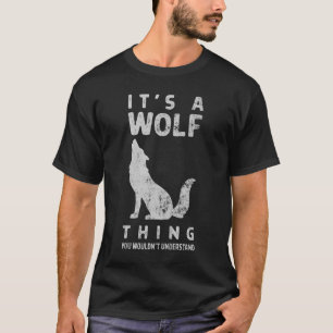 Es ist ein Wolf-Howling, den man nicht verstehen w T-Shirt